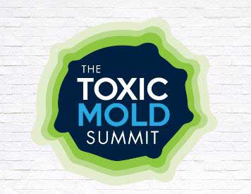 It’s Toxic, It’s Moldy and It’s (Thankfully) Not a Mountain – It’s the Online Toxic Mold Summit